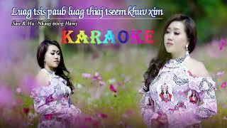 Nkauj Noog Hawj - Luag Tsis Paub, Luag Thiaj Tseem Khuv Xim..(Karaoke)
