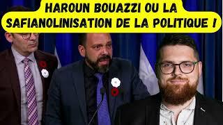 Haroun Bouazzi c'est la SAFIANOLINASATION de la politique !