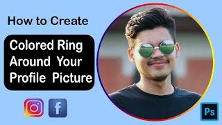 How to Create a Circle Border Around Your Profile Picture ! How To Crop In a Circle In Photoshop  !