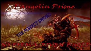 Warframe- THE PERFECT SWORD- NO FORMA/RIVEN- 2021 Pangolin Prime Build