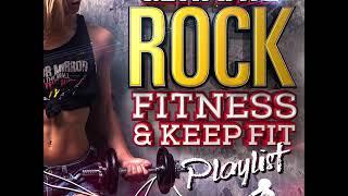 Ultimate Rock Fitness and Keep Fit Playlist - 70 minute Rock Mix!