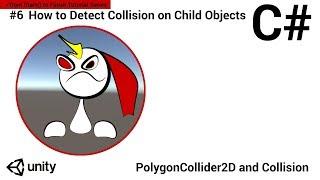 #6 How to Detect 2D Collision on Child Objects | Easy Unity Beginner Tutorial