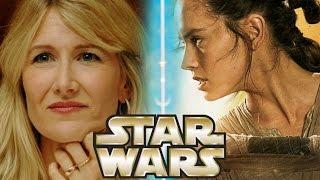 Laura Dern Cast in Star Wars Episode 8 - Rey's Mother and Other Theories