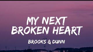 Brooks & Dunn - My Next Broken Heart (lyrics)