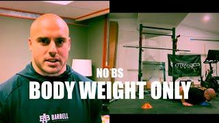 Real Body Weight Only Training