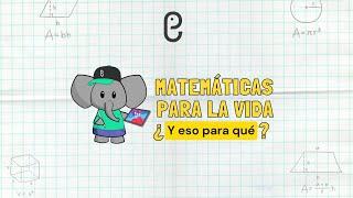  MATEMÁTICAS PARA LA VIDA... ¿Y eso para qué?  - CONFERENCIA Épsilon Akdemy 