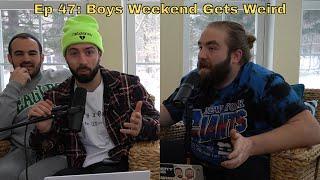 Episode 47 | Boys Weekend Gets Weird | Don Chenz & Casey Drake | Men With Mics Podcast