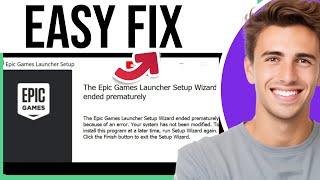 How to Fix Epic Games Launcher Setup Wizard Ended Prematurely 2025 | Easy Fix