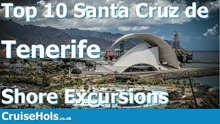 Top 10 Santa Cruz de Tenerife Shore Excursions | Tenerife Attractions