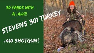 Stevens 301 Turkey HUNT!!!  A .410 for turkey hunting?... Oh YEAH!!!!