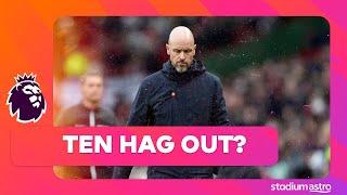 Time for Manchester United to PART WAYS with Erik Ten Hag? | Astro SuperSport