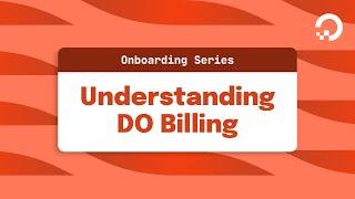 Understanding DigitalOcean Billing