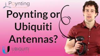 Poynting Vs Ubiquiti Antennas.  Which Will You Need?