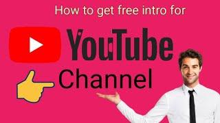 how to get free intro for youtube channel