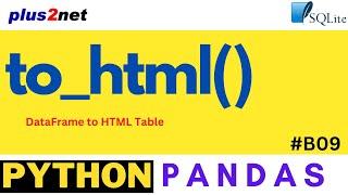 to_html(): Creating html table from Datafram by using to_html() #B09