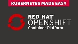 OpenShift Container Platform by RedHat | Kubernetes Made Easy | Tech Primers