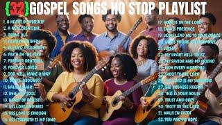 Non Stop Christian Worship Songs  Playlist  Gospel Songs