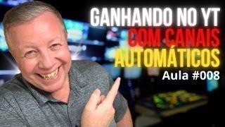 Afinal, como se ganha dinheiro com Canais Automáticos no YouTube?