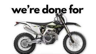 Why Dirt Biking Might Not Survive...