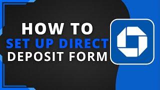 How To Set up Chase Direct Deposit Form (Best Method)