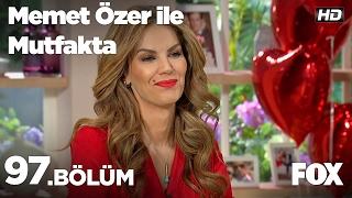 Memet Özer ile Mutfakta 97. Bölüm - Tülin Şahin "Sevgililer Günü Özel"