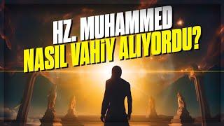 Hz. Muhammed'e Vahiy Hangi Şekillerde Geliyordu?