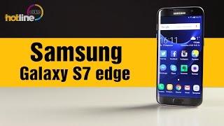 Обзор Samsung Galaxy S7 edge