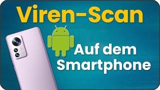 Virenschutz für Dein Handy  Der Virenscanner für Dein Android Smartphone