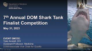 7th Annual Department of Medicine Shark Tank Competition, sponsored by the DOM QPS Program