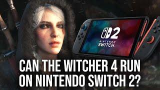 Could The Witcher 4 Tech Demo Run On Switch 2?
