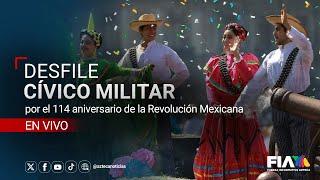 EN VIVO  | Desfile Cívico Militar por el 114 aniversario de la Revolución Mexicana. (20/nov/2024)