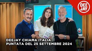 Deejay Chiama Italia - Puntata del 25 settembre 2024 / Ospite Beatrice Cristalli