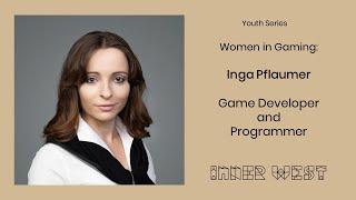 Women in Gaming: Inga Pflaumer, Game Developer and Programmer