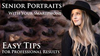 High School Senior PORTRAITS With Your Smartphone - Tips for EPIC results!