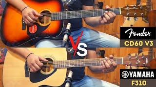 Yamaha F310 VS Fender CD60 V3 - Sound Comparison- NO TALKING!!