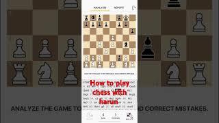 how to play chess with harun