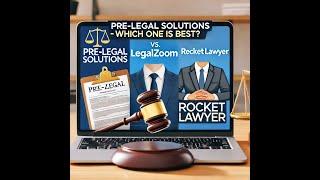 Pre-Legal Solutions vs. LegalZoom vs. Rocket Lawyer – Which One is Best for You?