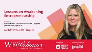 WEWebinar:  Lessons on Awakening Entrepreneurship with Catherine Bell