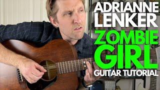 Zombie Girl by Adrianne Lenker Guitar Tutorial