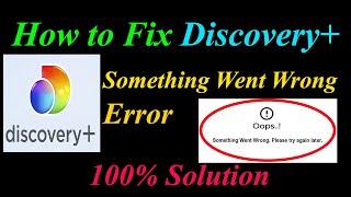 How to Fix Discovery+  Oops - Something Went Wrong Error in Android & Ios - Please Try Again Later