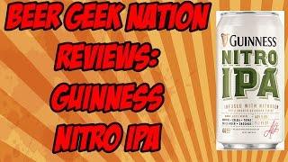 Guinness Nitro IPA | Beer Geek Nation Craft Beer Reviews