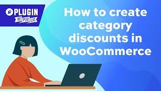 How to create category discounts in WooCommerce