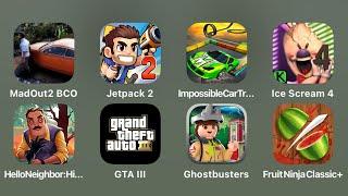 Madout 2,Jetpack Joyride 2,Impossible Car Tracks 3D,Ice Scream 4,Hello Neighbor,GTA 3,Fruit Ninja