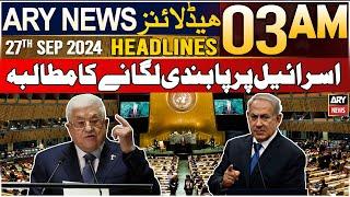 ARY News 3 AM Headlines | 27th Sep 2024 | Prime Time Headlines