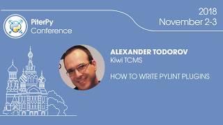 [RUS] Alexander Todorov: "How to write pylint plugins" / #PiterPy