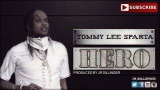 Tommy Lee Sparta- Hero Produced By (Jr Dillinger)