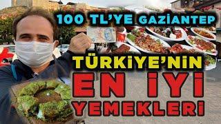 Türkiye’nin En İyi Yemekleri : Günlük 100 TL İle Gaziantep’i Gezdim - Aç Olanlar İzlemesin !!!
