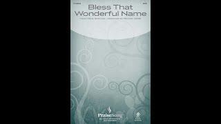 BLESS THAT WONDERFUL NAME (SATB Choir) – Arranged by Michael Ware