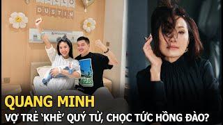 Quang Minh,vợ trẻ 'khè' quý tử, chọc tức Hồng Đào?