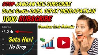 Cara cepat mendapatkan 1000 subscribe youtube dalam satu hari No drop akun Reall